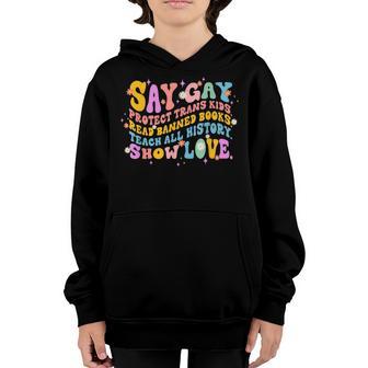 Groovy Say Gay Protect Trans Kids Read Banned Books Lgbt Youth Hoodie - Thegiftio UK