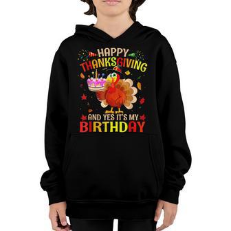 Happy Thanksgiving And Yes Its My Birthday Cute Turkey Kids Youth Hoodie - Thegiftio UK