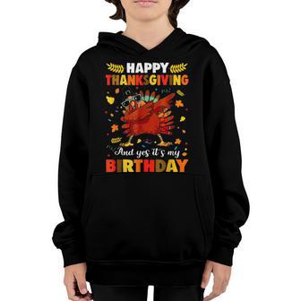 Happy Thanksgiving And Yes Its My Birthday Turkey Cute Kids Youth Hoodie - Thegiftio UK