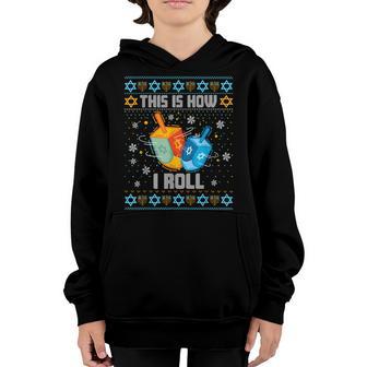 How I Roll Dreidel Funny Ugly Sweater Hanukkah Boy Girl Kids Youth Hoodie - Thegiftio UK