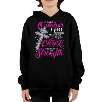 I Am A October Girl I Can Do All Things Birthday T Shirt Youth Hoodie | Mazezy