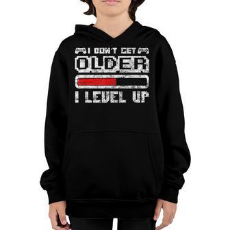 I Dont Get Older I Level Up Retro Gamers Youth Hoodie - Thegiftio UK