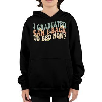 I Graduated Can I Go Back To Bed Now Retro Groovy Graduation Youth Hoodie | Mazezy