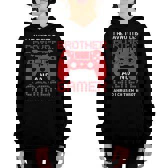 I Have Two Titles Brother And Gamer Fun Present Gaming Gear Youth Hoodie - Seseable