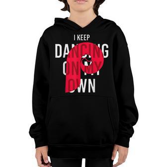 I Keep Dancing On My Own Philly Philadelphia Men Women Kids V22 Youth Hoodie - Thegiftio UK