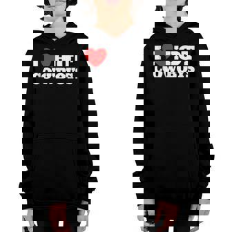 I Love Hot Cowboys Red Heart Cowboys I Love Hot Cowboys Youth Hoodie | Mazezy