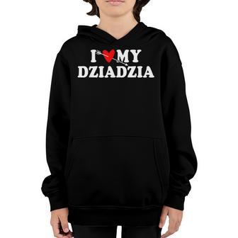 I Love My Dziadzia With Heart Wear For Son Kids Boys & Girls Youth Hoodie - Thegiftio UK