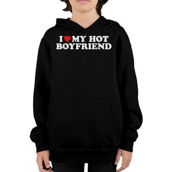 I Love My Hot Boyfriend Funny Heart Love Bf Men Women V2 Youth Hoodie - Thegiftio UK