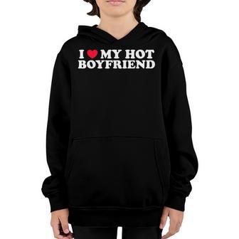 I Love My Hot Boyfriend Matching I Heart My Hot Boyfriend Youth Hoodie - Thegiftio UK