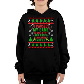 I Paused My Game To Bake Stuff And Watch Christmas Movie Youth Hoodie - Thegiftio UK
