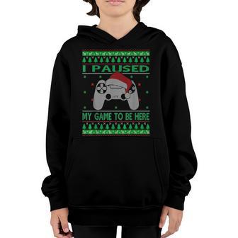 I Paused My Game To Be Here Ugly Christmas Sweater Gamer Youth Hoodie - Thegiftio UK