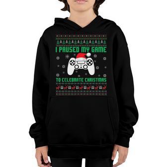 I Paused My Game To Be Here Ugly Sweater For Gamer Kids Boys V3 Youth Hoodie - Thegiftio UK