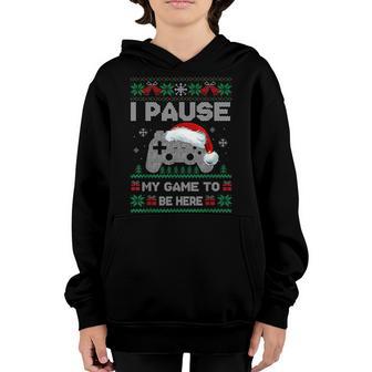 I Paused My Game To Be Here Ugly Sweater For Gamer Kids Boys Youth Hoodie - Thegiftio UK