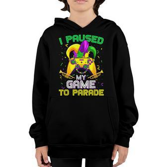I Paused My Game To Parade Funny Video Gamer Mardi Gras  Youth Hoodie