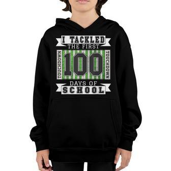 I Tackled The First 100 Days Of School - Football Lover Youth Hoodie - Seseable