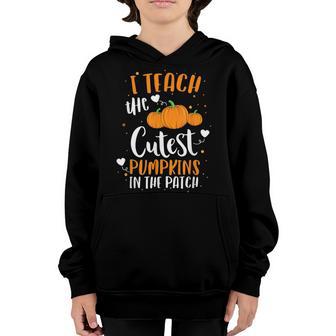 I Teach The Cutest Pumpkins In The Patch Teacher School Youth Hoodie - Thegiftio UK
