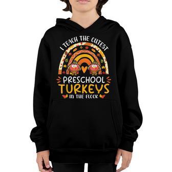 I Teach The Cutest Turkeys Preschool Thanksgiving Rainbow Youth Hoodie - Thegiftio UK