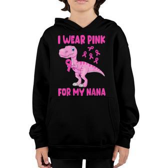 I Wear Pink For My Nana Breast Cancer Awareness Grandma Kids Youth Hoodie - Thegiftio UK