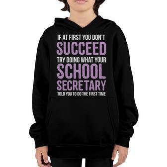 If You Dont Succeed Try What School Secretary Told You To Youth Hoodie | Mazezy UK