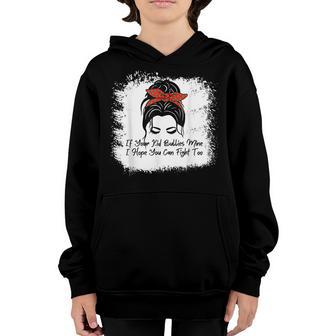 If Your Kid Bullies Mine I Hope You Can Fight Too Funny Youth Hoodie - Thegiftio UK