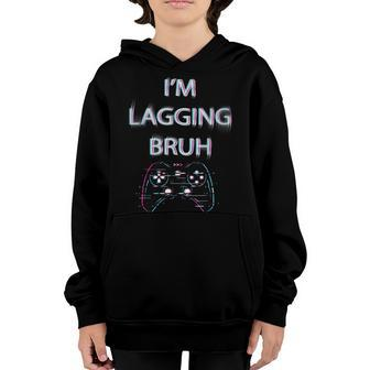 Im Lagging Bruh Gamer Slang Glitch Controller Youth Hoodie - Seseable