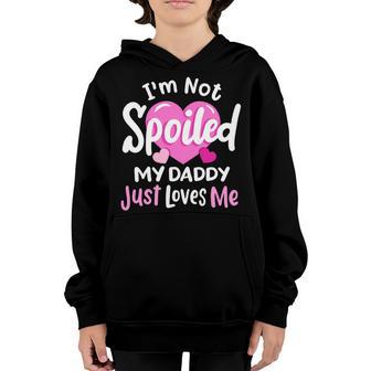 Im Not Spoiled My Daddy Just Loves Me Fathers Day Kids Youth Hoodie - Thegiftio UK
