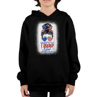 Im Still A Trump Girl I Make No Apologies Trump 2024 Women Youth Hoodie - Thegiftio UK