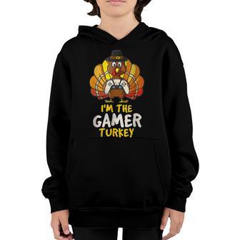 Im The Gamer Turkey Family Thanksgiving 2022 Autumn Fall Youth Hoodie - Thegiftio UK