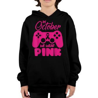 In October We Wear Pink Breast Cancer Awareness Gaming Gamer Youth Hoodie - Thegiftio UK