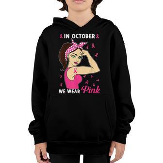 In October We Wear Pink Strong Girl Women Breast Cancer Youth Hoodie - Thegiftio UK