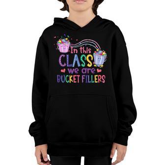 In This Class We Are Bucket Fillers Teacher Back To School Youth Hoodie - Thegiftio UK