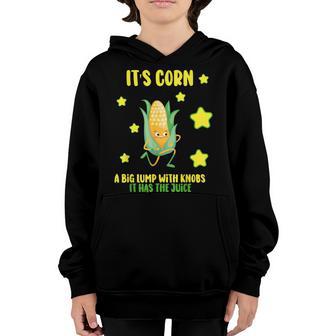 Its Corn It Has The Juice Funny Corn Costume Kid Meme Funny Youth Hoodie - Thegiftio UK
