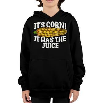 Its Corn It Has The Juice Meme - Funny Cute Kid Corn Song Youth Hoodie - Thegiftio UK