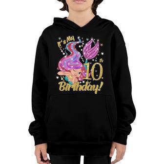 Its My 10Th Birthday Mermaid Girl 10 Years Old Youth Hoodie - Thegiftio UK
