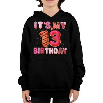 Its My 13Th Birthday Doughnut 13 Year Old Gift Girls Ns Youth Hoodie - Thegiftio UK