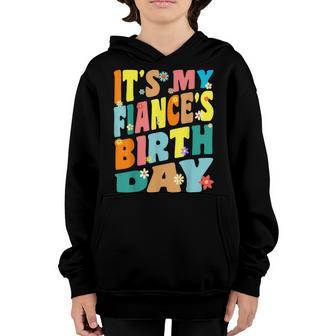 Its My Fiancés Birthday Retro Vintage Women Men Kids Youth Hoodie - Thegiftio UK
