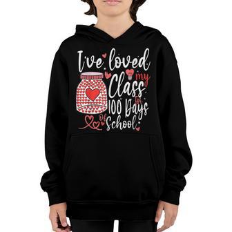 Ive Loved My Class For 100 Days Of School 100Th Day Teacher Youth Hoodie - Thegiftio UK