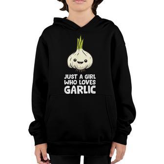 Just A Girl Who Loves Garlic Youth Hoodie - Thegiftio UK