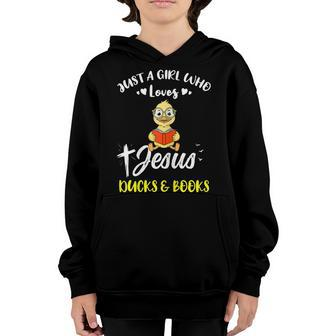 Just A Girl Who Loves Jesus And Ducks And Books Youth Hoodie - Seseable