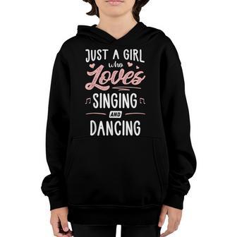 Just A Girl Who Loves Singing And Dancing Gift Women Youth Hoodie - Thegiftio UK