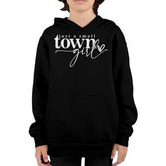 Just A Small Town Girl Funny Women Youth Hoodie - Thegiftio UK