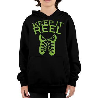 Keep It Reel Irish Dance St Patricks Day Ceili Dancer Girl Youth Hoodie - Thegiftio UK
