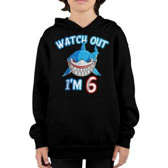 Kids 6 Yrs Old Boy Watch Out Shark Shirt 6Th Birthday Tee Youth Hoodie | Mazezy