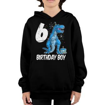 Kids 6Th Birthday Dinosaur T Rex For 6 Year Old Boys Youth Hoodie | Mazezy