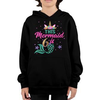 Kids 6Th Birthday Girl Unicorn Mermaid Tail 6 Years Old Youth Hoodie - Thegiftio UK
