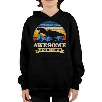 Kids Awesome Since 2013 T-Shirt Birthday 6Th 7Th T-Rex Vintage Youth Hoodie | Mazezy