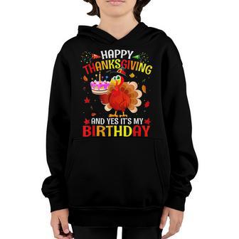 Kids Happy Thanksgiving And Yes Its My Birthday Cute Turkey Youth Hoodie - Thegiftio UK