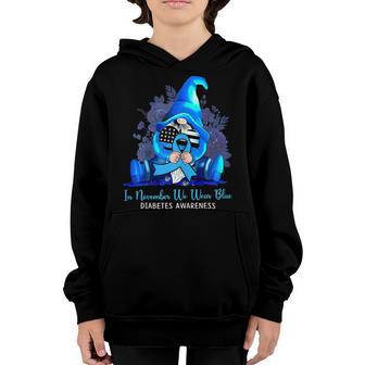 Kids In November We Wear Blue Gnomes Diabetes Awareness Youth Hoodie - Thegiftio UK