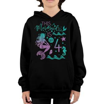 Kids Mermaid 4Th Birthday Shirt -Gifts For Kids Love Mermaid Youth Hoodie | Mazezy