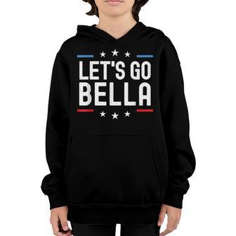 Lets Go Bella Name Personalized Women Girl Birthday Custom Youth Hoodie - Thegiftio UK